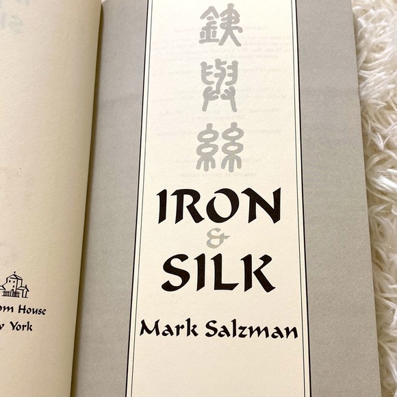 IRON and SILK A Young American Encounters Swordsmen, Bureaucrats MARK SALZMAN - Picture 2 of 8